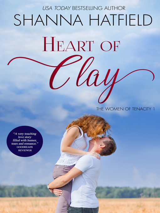 Title details for Heart of Clay by Shanna Hatfield - Available